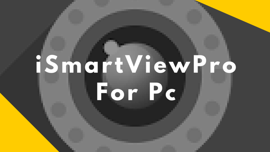 iSmartViewPro for PC